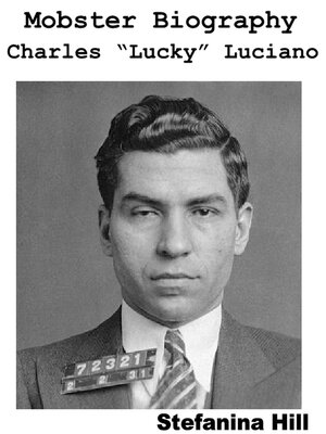 cover image of Mobster Biography--Charles Lucky Luciano